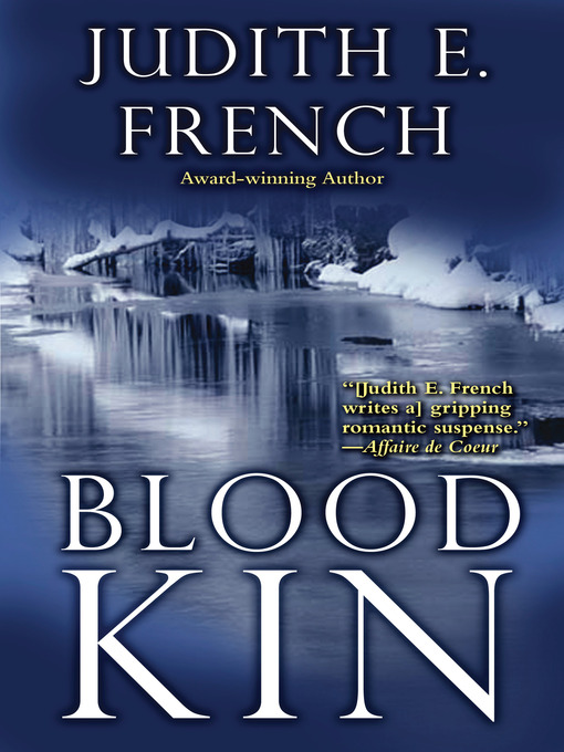 Title details for Blood Kin by Judith E. French - Wait list